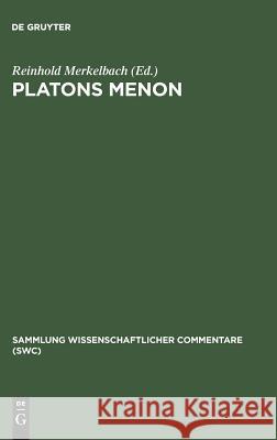 Platons Menon Reinhold Merkelbach, Reinhold Merkelbach 9783598774225 de Gruyter