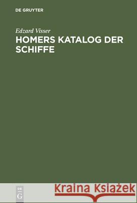Homers Katalog Der Schiffe Visser, Edzard 9783598774423