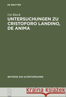 Untersuchungen zu Cristoforo Landino, De anima Ute Rüsch 9783598774904 de Gruyter