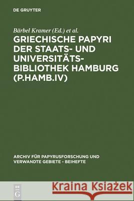 Griechische Papyri Der Staats- Und Universitätsbibliothek Hamburg (P.Hamb.IV) Kramer, Bärbel 9783598775376