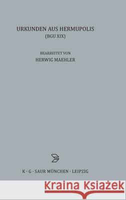 Urkunden aus Hermupolis Maehler, Herwig 9783598775949 K. G. Saur