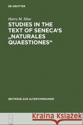 Studies in the Text of Seneca's Naturales Quaestiones Hine, Harry M. 9783598776212 K. G. Saur