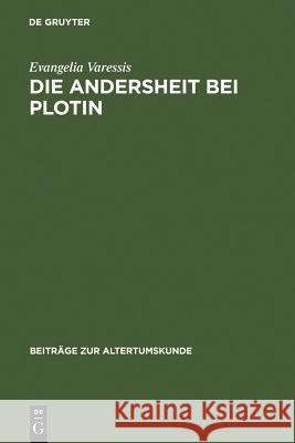 Die Andersheit bei Plotin Evangelia Varessis 9783598776274