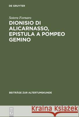 Dionisio di Alicarnasso, Epistula a Pompeo Gemino Sotera Fornaro 9783598776441 de Gruyter