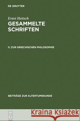 Zur griechischen Philosophie Ernst Heitsch 9783598777028 de Gruyter