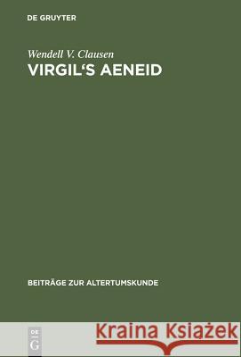 Virgil's Aeneid: Decorum, Allusion, and Ideology Wendell V. Clausen 9783598777110 De Gruyter