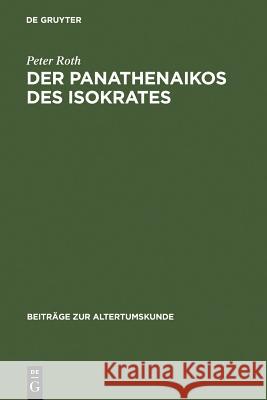 Der Panathenaikos des Isokrates Roth, Peter 9783598778087 K. G. Saur