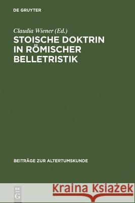 Stoische Doktrin in römischer Belletristik Claudia Wiener 9783598778384