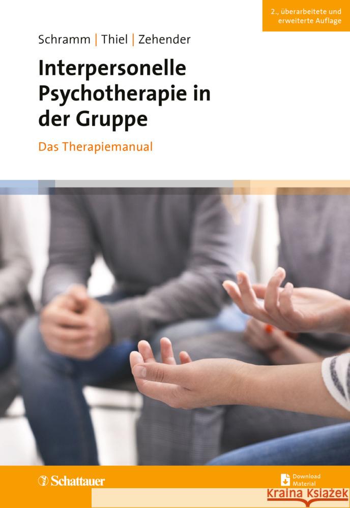 Interpersonelle Psychotherapie in der Gruppe, 2. Auflage Schramm, Elisabeth, Thiel, Nicola, Zehender, Nadine 9783608401400