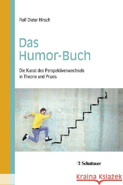 Das Humor-Buch : Die Kunst des Perspektivenwechsels in Theorie und Praxis Hirsch, Rolf Dieter 9783608432619