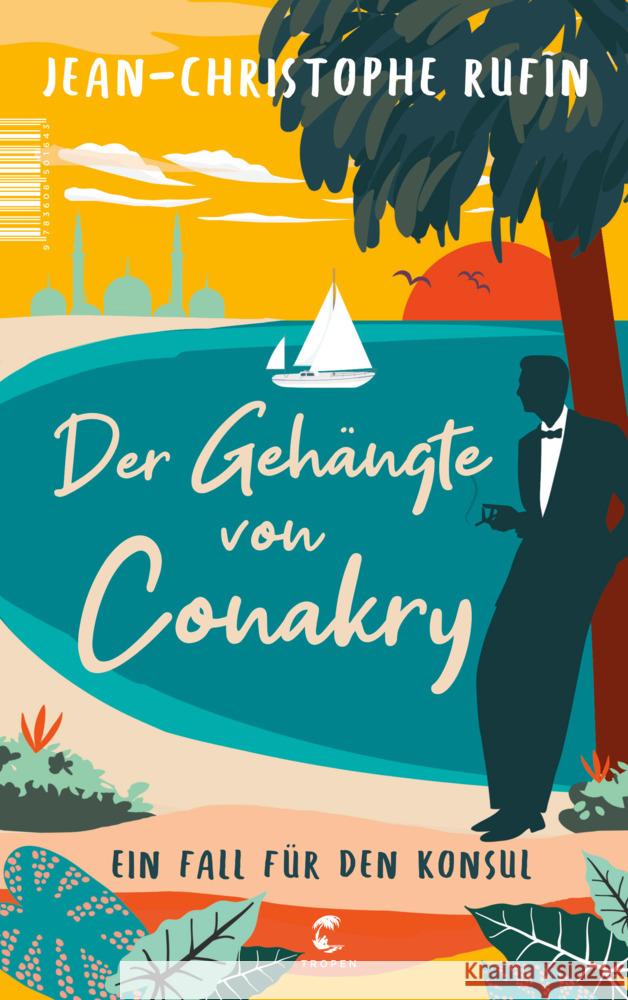 Der Gehängte von Conakry Rufin, Jean-Christophe 9783608501643