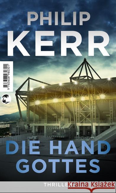 Die Hand Gottes : Thriller Kerr, Philip 9783608503425 Tropen