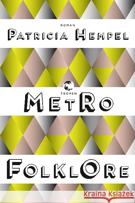 Metrofolklore : Roman Hempel, Patricia 9783608503814 Tropen