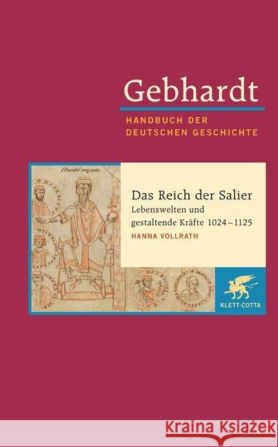 Gebhardt: Handbuch der deutschen Geschichte / Das Reich der Salier - Lebenswelten und gestaltende Kräfte 1024-1125 Vollrath, Hanna 9783608600049 Klett-Cotta