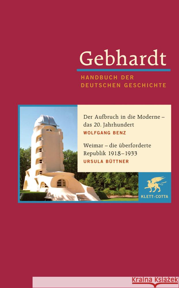 Der Aufbruch in die Moderne - das 20. Jahrhundert. Weimar - die überforderte Republik 1918-1933 Gebhardt, Bruno Benz, Wolfgang Büttner, Ursula 9783608600186