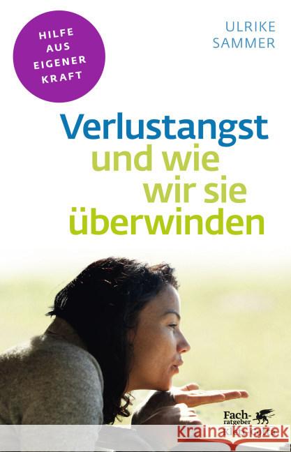 Verlustangst und wie wir sie überwinden Sammer, Ulrike 9783608860344 Klett-Cotta