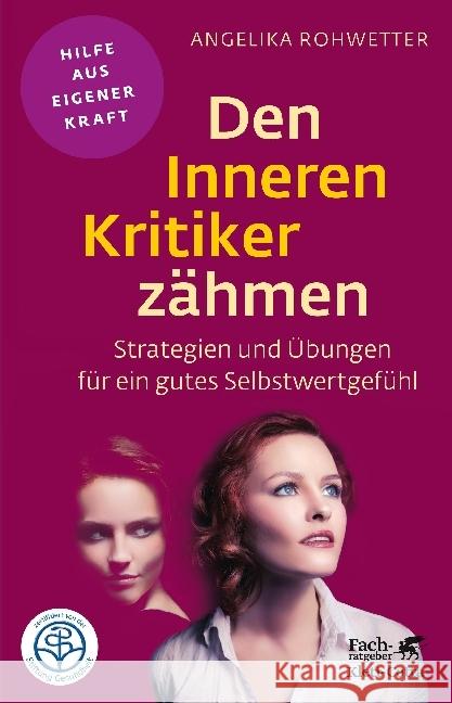 Den Inneren Kritiker zähmen : Strategien und Übungen für ein gutes Selbstwertgefühl Rohwetter, Angelika 9783608860498 Klett-Cotta