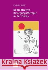 Konzentrative Bewegungstherapie in der Praxis Gräff, Christine   9783608890648 Klett-Cotta