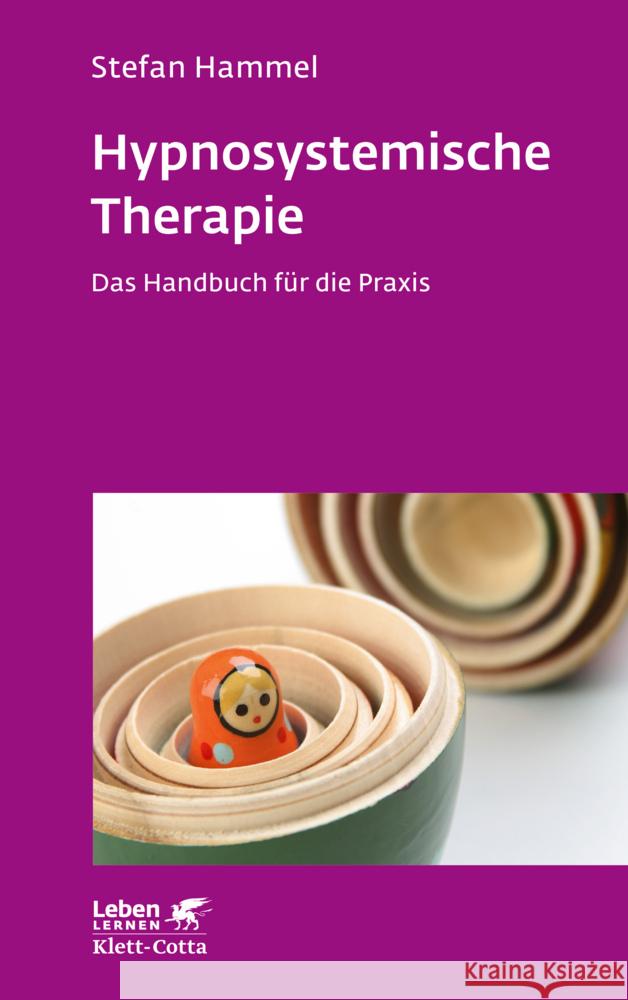 Hypnosystemische Therapie (Leben Lernen, Bd. 331) Hammel, Stefan 9783608891980