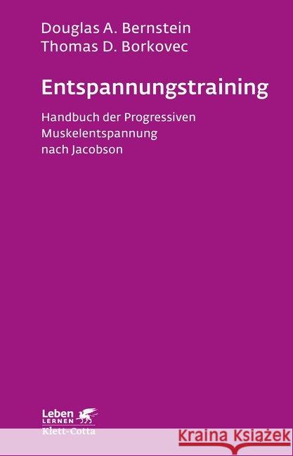 Entspannungs-Training : Handbuch der 'progressiven Muskelentspannung' nach Jacobson Bernstein, Douglas A; Borkovec, Thomas D; Ullmann, Leonhard P 9783608892505