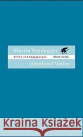 Briefe und Begegnungen : Mit e. Vorw. v. Bernhard Casper. Hrsg. v. Alfred Denker u. Holger Zaborowski Heidegger, Martin; Welte, Bernhard 9783608910773 Klett-Cotta