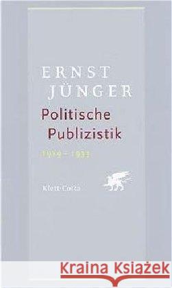 Politische Publizistik 1919-1933 Jünger, Ernst   9783608935509 Klett-Cotta