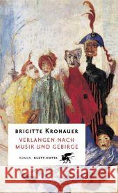 Verlangen nach Musik und Gebirge : Roman. Ausgezeichnet mit dem Bremer Literaturpreis 2005 Kronauer, Brigitte 9783608935714
