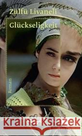 Glückseligkeit : Roman Livaneli, Zülfü Riemann, Wolfgang  9783608937923