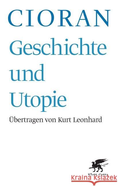 Geschichte und Utopie Cioran, Emile M.   9783608939552 Klett-Cotta