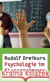 Psychologie im Klassenzimmer Dreikurs, Rudolf   9783608940718