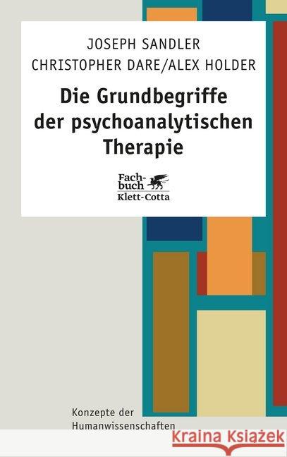 Die Grundbegriffe der psychoanalytischen Therapie Sandler, Joseph; Dare, Christopher; Holder, Alex 9783608943573