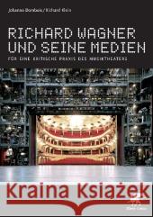 Richard Wagner und seine Medien : Für eine kritische Praxis des Musiktheaters Dombois, Johanna; Klein, Richard 9783608947403 Klett-Cotta