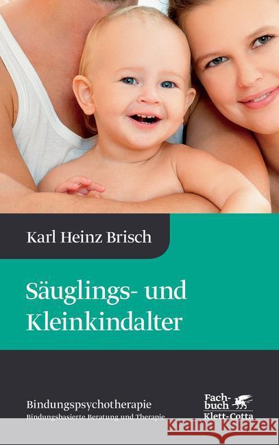 Säuglings- und Kleinkindalter Brisch, Karl H. 9783608948240 Klett-Cotta