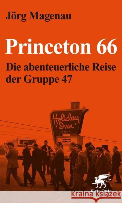 Princeton 66 : Die abenteuerliche Reise der Gruppe 47 Magenau, Jörg 9783608949025