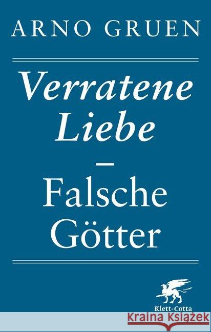 Verratene Liebe - Falsche Götter Gruen, Arno 9783608949049