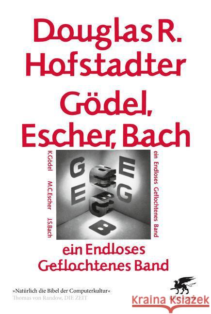 Gödel, Escher, Bach - ein Endloses Geflochtenes Band : Ausgezeichnet mit dem Pulitzerpreis und dem American Book Award, Kategorie Science Hardback 1980 Hofstadter, Douglas R. 9783608949063