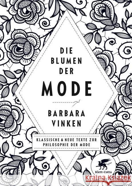 Die Blumen der Mode : Klassische und neue Texte zur Philosophie der Mode Vinken, Barbara 9783608949100 Klett-Cotta