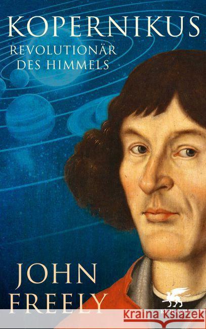 Kopernikus : Revolutionär des Himmels Freely, John 9783608949179 Klett-Cotta