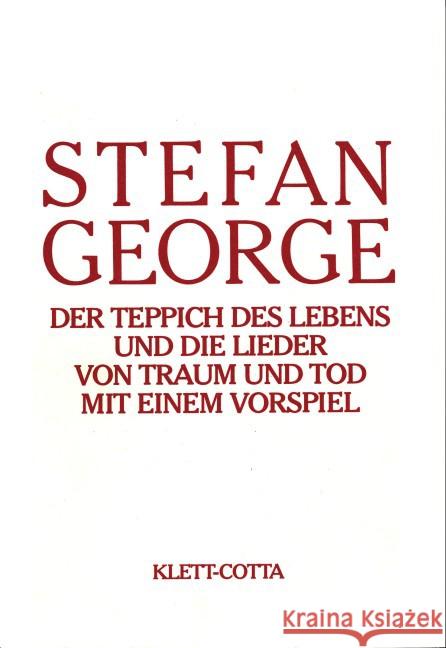Der Teppich des Lebens und die Lieder vom Traum und Tod : Mit einem Vorspiel George, Stefan 9783608951127 Klett-Cotta