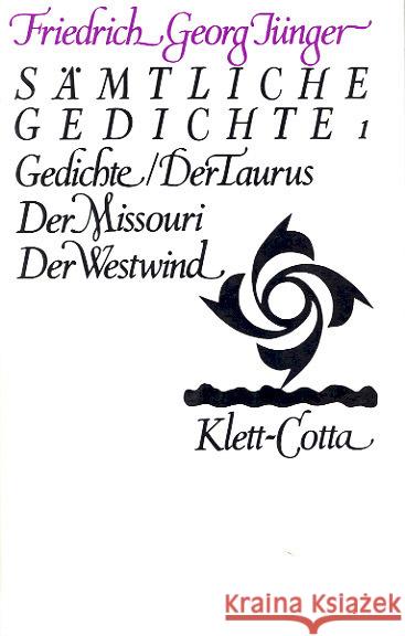 Gedichte. Der Taurus. Der Missouri; Der Westwind Jünger, Friedrich G. 9783608952681 Klett-Cotta