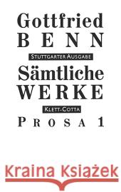 Prosa. Tl.1 : 1910-1932 Benn, Gottfried Benn, Ilse Schuster, Gerhard 9783608953152 Klett-Cotta