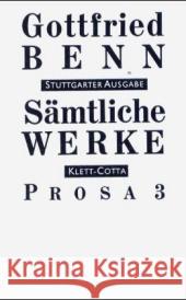 Prosa. Tl.3 : 1946-1950 Benn, Gottfried Benn, Ilse Schuster, Gerhard 9783608953176