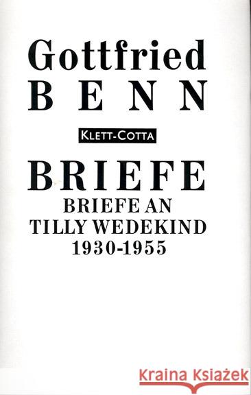 Briefe an Tilly Wedekind 1930-1955 : Hrsg. u. Nachw. v. Marguerite V. Schlüter Benn, Gottfried   9783608953206 LIMES