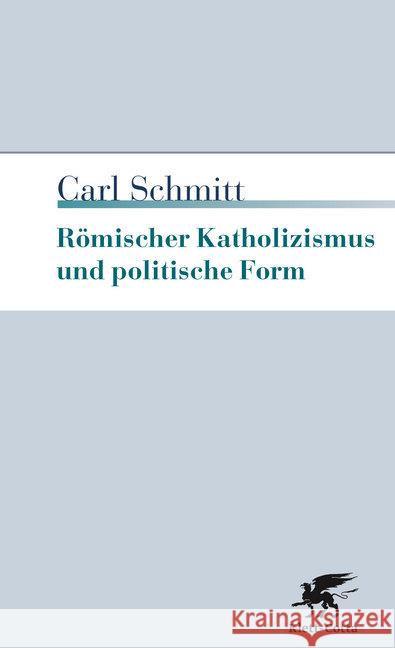 Römischer Katholizismus und politische Form Schmitt, Carl 9783608961119