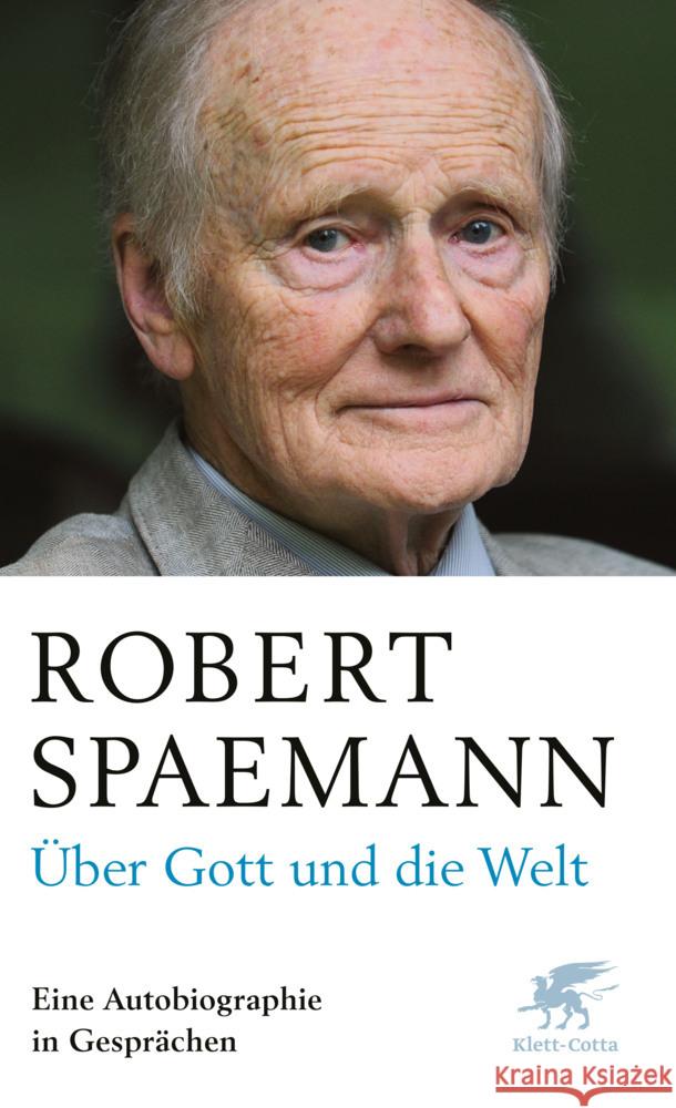 Über Gott und die Welt Spaemann, Robert 9783608962321 Klett-Cotta