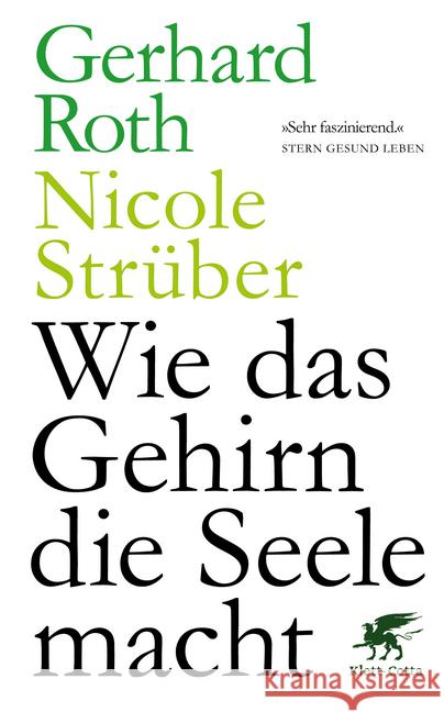 Wie das Gehirn die Seele macht Roth, Gerhard; Strüber, Nicole 9783608962512 Klett-Cotta