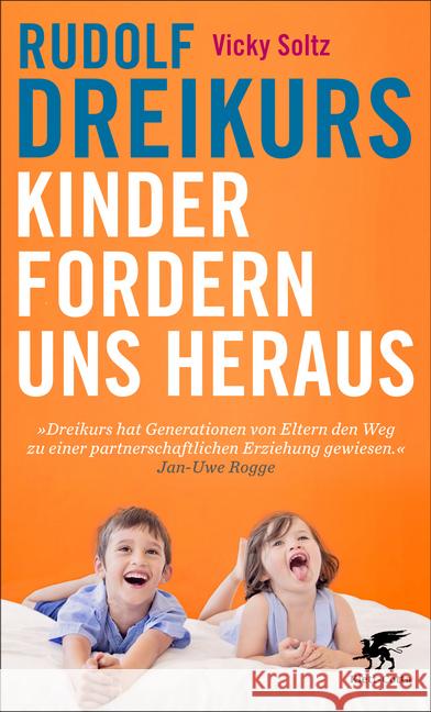 Kinder fordern uns heraus Dreikurs, Rudolf; Soltz, Vicky 9783608962529