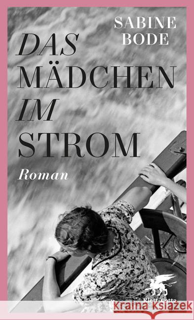 Das Mädchen im Strom : Roman Bode, Sabine 9783608963298