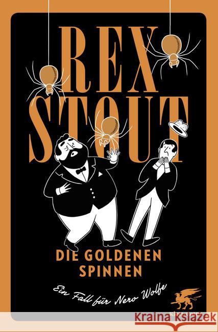 Die goldenen Spinnen : Ein Fall für Nero Wolfe Stout, Rex 9783608963908 Klett-Cotta