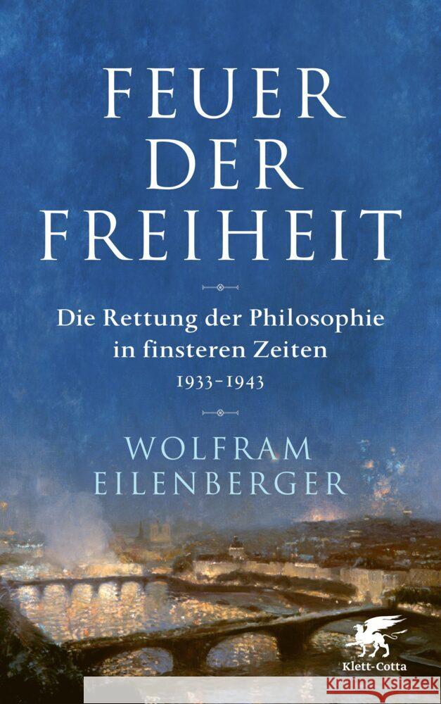 Feuer der Freiheit Eilenberger, Wolfram 9783608964608 Klett-Cotta